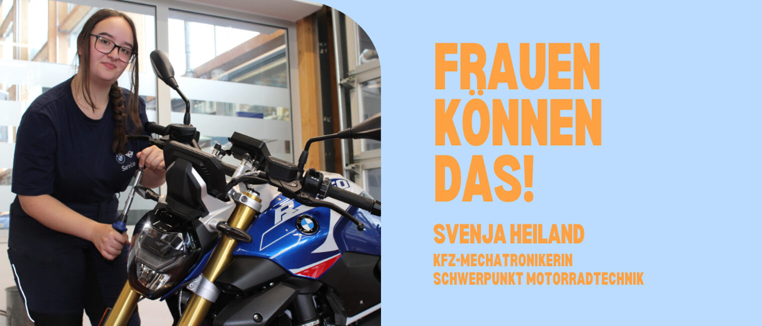 Svenja Heiland hat bereits als Kind mit dem Vater an Motorrädern geschraubt. Jetzt macht sie eine Ausbildung zur Kfz-Mechatronikerin Schwerpunkt Motorradtechnik.